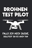 Drohnen Test Pilot: Drohne & Drohnen Notizbuch 6'x9' Quadcopter Geschenk für Pilot & Quadrocop