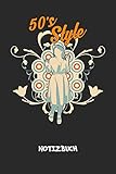 50s Style: NOTIZBUCH A5 Liniert Oldschool Fans Schreibblock - Notizblock 120 Seiten 6x9 inch Tagebuch für Erwachsene - 50er Jahre Stil Notizheft Petticoat Kleid Vintage-Fans Geschenk