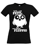 Eulen T-Shirt ich Bin Nicht fett nur etwas fluffig Fun Shirt Lustig E