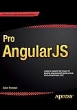 Pro AngularJS (Expert's Voice in Web Development)
