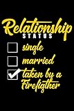 Relationship Status: A5 Liniertes Notizbuch auf 120 Seiten - Freiwillige Feuerwehr Feuerwehmann Notizheft | Geschenkidee für Feuerwehrmänner, Auszubildende und Feuerw