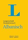 Langenscheidt Handwörterbuch Albanisch - für Schule, Studium und Beruf: Albanisch-Deutsch/Deutsch-Albanisch (Langenscheidt Handwörterbücher)