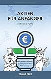 Aktien für Anfänger mit Ted & Toro: Börsenpsychologie, Vermögensaufbau, Aktienanaly