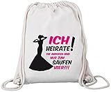 ShirtStreet Junggesellenabschied JGA Gruppen Premium Bio Baumwoll Turnbeutel Rucksack Stanley Stella Braut ich heirate! Die anderen saufen, Größe: onesize,N