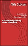 Softwareengineering unter S/4HANA: Ein Einblick in die neuesten Technologien von S