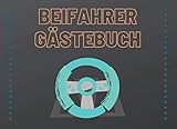 Beifahrer Gästebuch - Lustiges Buch zum Ausfüllen für Mitfahrer auf Autofahrten | Geschenk zum Führerschein, 18. Geburtstag oder für Fahranfäng