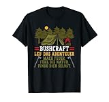 Bushcraft Leb' das Abenteuer mach Feuer und... T-S