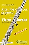 Jesu, joy of man's desiring - Flute Quartet - Parts & Score: BWV 147 (Italian Edition)