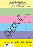Check iT - Industriekaufleute, Prüfungsvorbereitung kurz und knapp: unterwegs, nachts, beim C