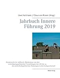 Jahrbuch Innere Führung 2019: Bundeswehr im Aufbruch. Hindernisse von den verteidigungs-politischen Vorstellungen der AFD bis zu den sicherheitspolitischen Meinungen in der Zivilg