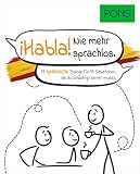 PONS Habla: 77 spanische Dialoge für 77 Situationen Dialoge für 77 Situationen – echtes Spanisch lernen und sprechen: 77 spanische Dialoge für 77 ... die du unbedingt kennen musst (PONS Dialoge)