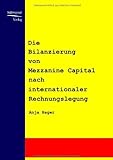 Die Bilanzierung von Mezzanine Capital nach internationaler Rechnungslegung by Anja Hager (2008-07-28)