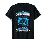 Zum Zocken geboren Zur Schule gezwungen Lustiges Gamer T-S
