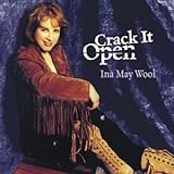 Crack It Open by Ina May Wool (2004-08-03)
