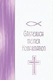 Gästebuch meiner Konfirmation: Vintage Flieder für Mädchen mit Fisch und Kreuz I Geschenkidee und Dekoration zur Konfirmation I Sprüche, Wünsche, Geschenkeliste, Danksagung, Konfirmationssp