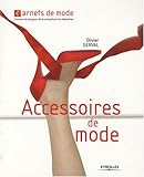 Accessoires de mode (Carnets de mode) (French Edition)