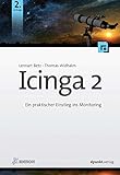 Icinga 2: Ein praktischer Einstieg ins Monitoring (iX Edition)