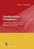 Gesellschafter-Compliance: Praxiswissen zu Pflichten, Haftungsrisiken und Vermeidungsstrategien für GmbH-G