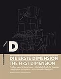 1D – Die erste Dimension – 1D – The First Dimension: Zeichnen und Wahrnehmen – Ein Arbeitsbuch für Gestalter / Drawing and Perception – A Workbook for Desig