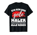 ICH BIN DER GEILE MALER VON DEM ALLE REDEN T-S