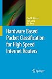 Hardware Based Packet Classification for High Speed Internet R