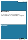 Heidentum und Christentum in der epischen Dichtung: Nonnos von Panop