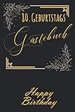 80. Geburtstag Gästebuch: A5. 120 Seiten Platz Für 60 Gäste I Gästebuch Zum Eintragen Der Glückwünsche Zum 80. Geburtstag I Geburtstagsparty I Tolle ... I Zum Selber Eintragen Und Fotos Einkeb