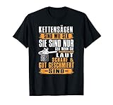 Kettensägen Sind Wie Sex Lustiges Holzfäller Waldarbeiter T-S