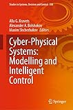 Cyber-Physical Systems: Modelling and Intelligent Control (Studies in Systems, Decision and Control Book 338) (English Edition)