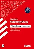 STARK Schriftliche Gesellenprüfung Ausbildung - Friseurhandwerk Teil 1 und 2 (STARK-Verlag - Abschlussprüfungen Ausbildung)