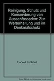 Reinigung, Schutz und Konservierung von Außenfassaden. Zur Werterhaltung und im Denk