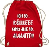Shirtracer Karneval & Fasching Kostüm Outfit - Ich so. Kölle Alaff Rot-Weiß - Unisize - Rot - turnbeutel köln - WM110 - Turnbeutel und Stoffbeutel aus Baumw