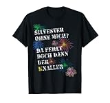Silvester 2021 Der Party Knaller Frohes Neues Männer Frauen T-S
