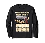 I Know How To Load More Than A Washer Frauen Sportschütze Lang