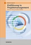 Einführung in Projektmanagement. Definition, Planung, Kontrolle und Ab