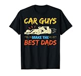 Car Guys Make The Best Dads - Gift Funny Garage Mechanic Dad T-S