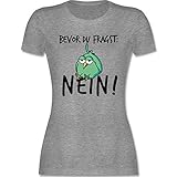 Sprüche Statement mit Spruch - Bevor du fragst: Nein! - Vogel - Schwarz - XXL - Grau meliert - Damen Tshirt Spruch - L191 - Tailliertes Tshirt für Damen und Frauen T-S