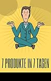 7 Produkte in 7 Tagen: Wie erstellt man hochpreisige Premiumprodukte / Infoprodukte und vermarktet sie? | Affiliate Marketing | Online Business | Produktideen | Online Kurs erstellen | Verkaufen |