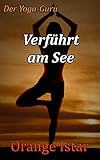 Verführt am See: Der Yoga-G