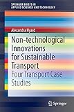 Non-technological Innovations for Sustainable Transport: Four Transport Case Studies (SpringerBriefs in Applied Sciences and Technology)