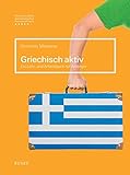 Griechisch aktiv: Ein Lehr- und Arbeitsbuch für Anfäng