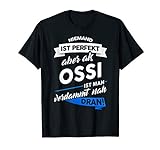 T-Shirt Ossi - Geschenk Ostdeutscher Witz Sachsen Spruch T-S