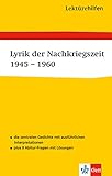 Lektürehilfen Lyrik der Nachkriegszeit 1945 - 1960. Ausführliche Inhaltsangabe und Interp