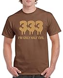 Comedy Shirts - 333 I'm only Half Evil - Herren T-Shirt - Braun/Hellbraun Gr. L