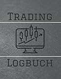 Trading Logbuch: Trading-Zeitung zum Ausfüllen | Kryptowährungs-Trading | Notebook für Trader angepasst | Unterstützung für effiziente Notizen | ... Forex, Aktien,