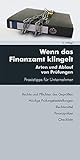 Wenn das Finanzamt klingelt: Arten und Ablauf von Prüfung