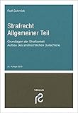 Strafrecht Allgemeiner Teil: Grundlagen der Strafbarkeit; Aufbau des strafrechtlichen G