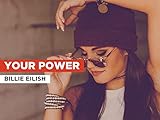 Your Power im Stil von Billie E