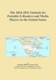 The 2016-2021 Outlook for Portable E-Readers and Media Players in the United S