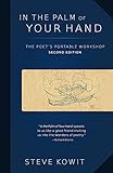 In the Palm of Your Hand, Second Edition: A Poet's Portable Workshop (Second Edition) (English Edition)